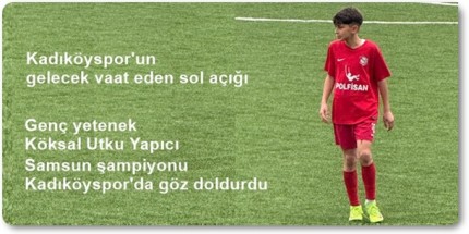 Köksal Utku Yapıcı Performansıyla Gelecek Vaat Ediyor